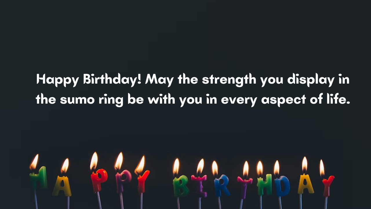 Birthday Messages for a Sumo Wrestling Player: