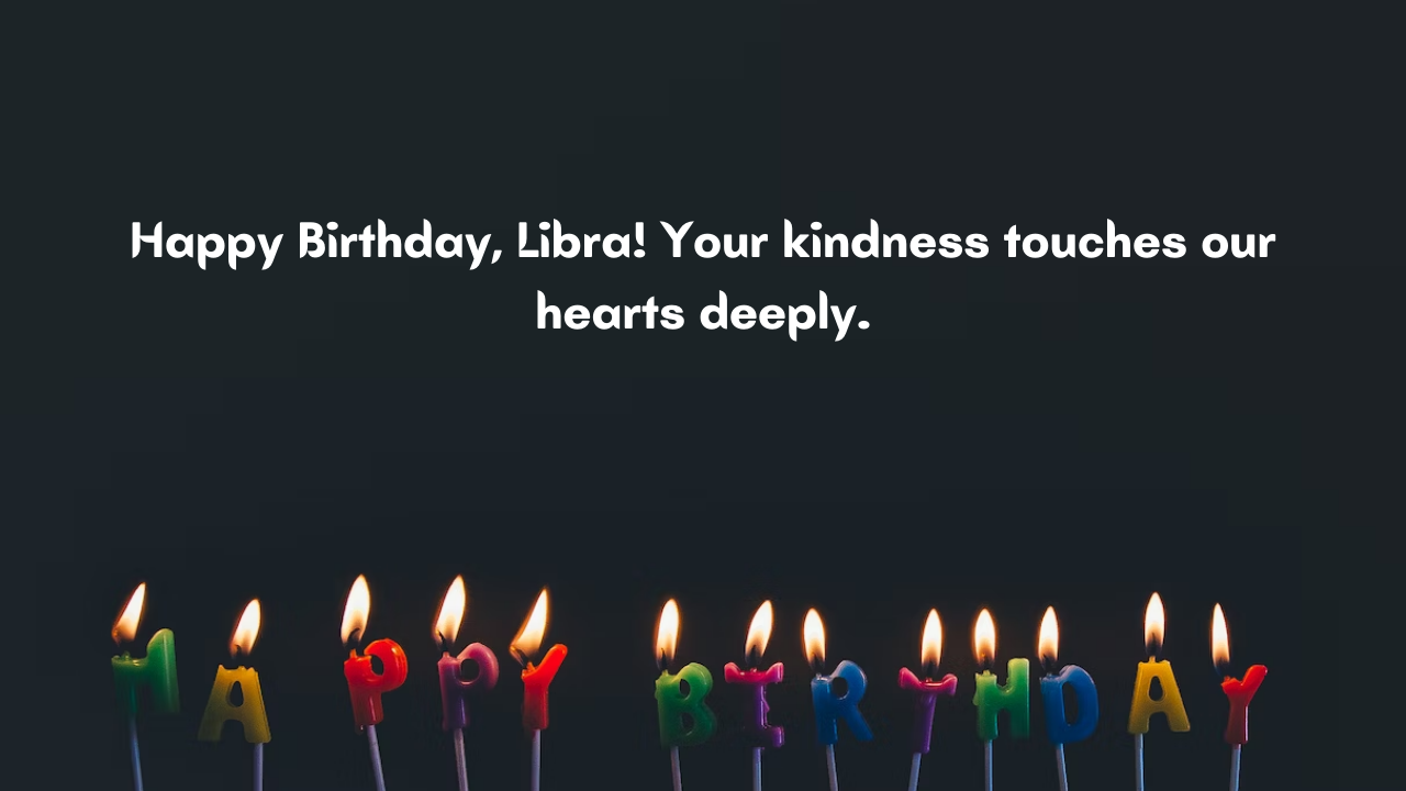 Emotional birthday wishes for Libra: