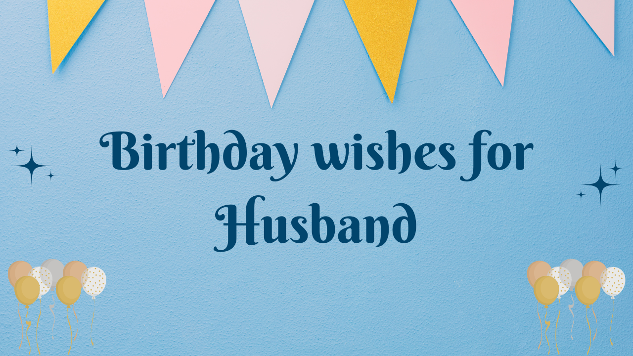 Birthday wishes for Husband