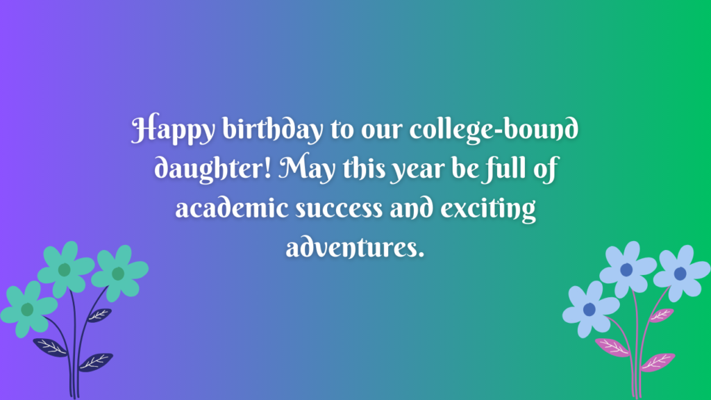 Birthday Wishes for College Daughter: