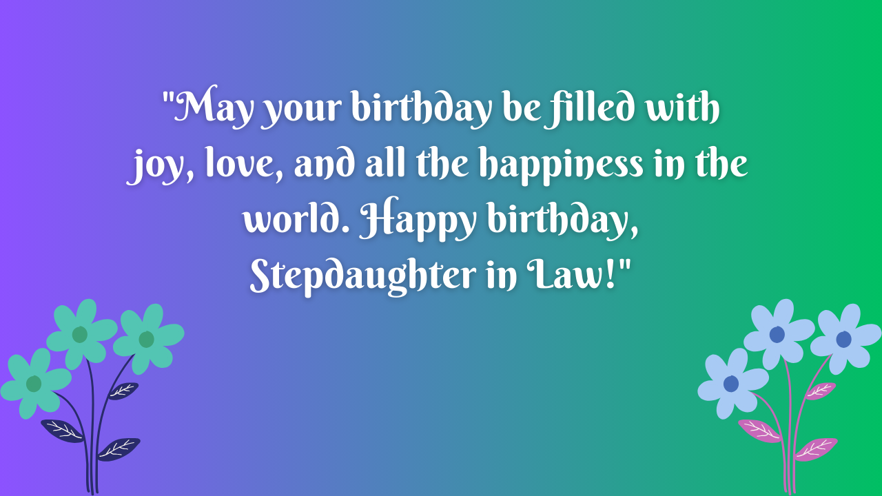 Happy Birthday Messages for Stepdaughter in Law: