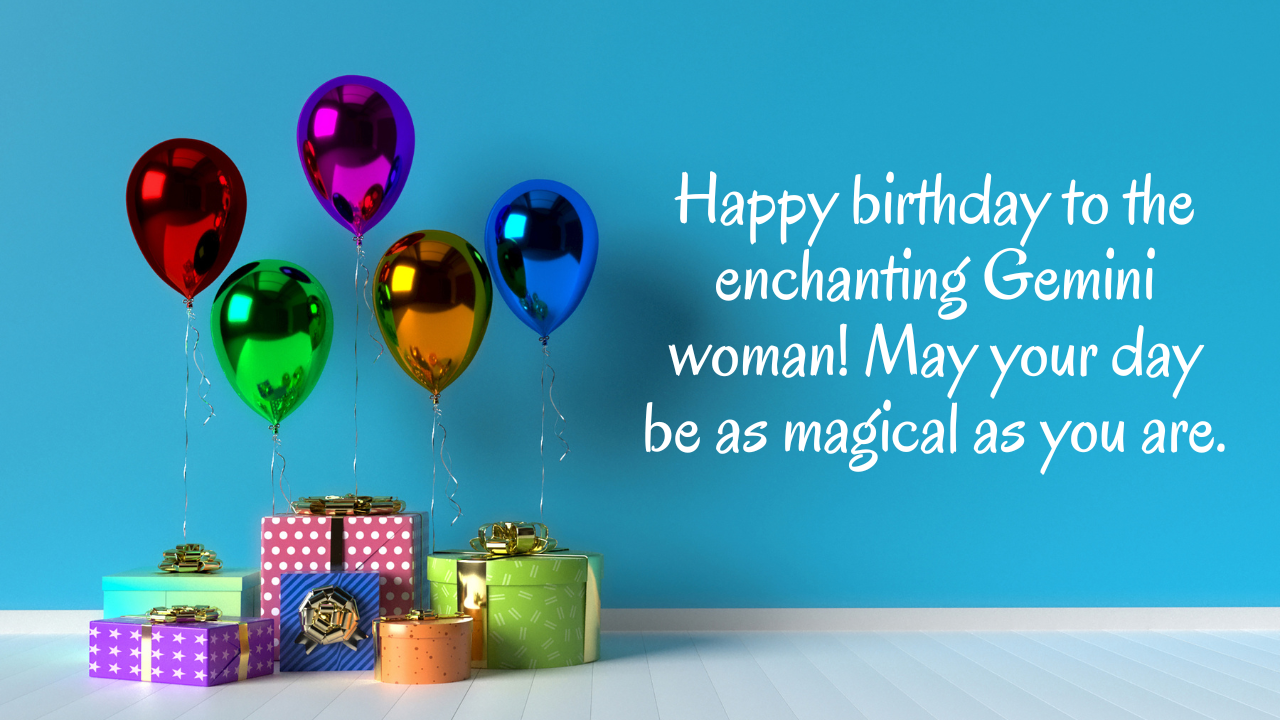 Birthday wishes for Gemini women: