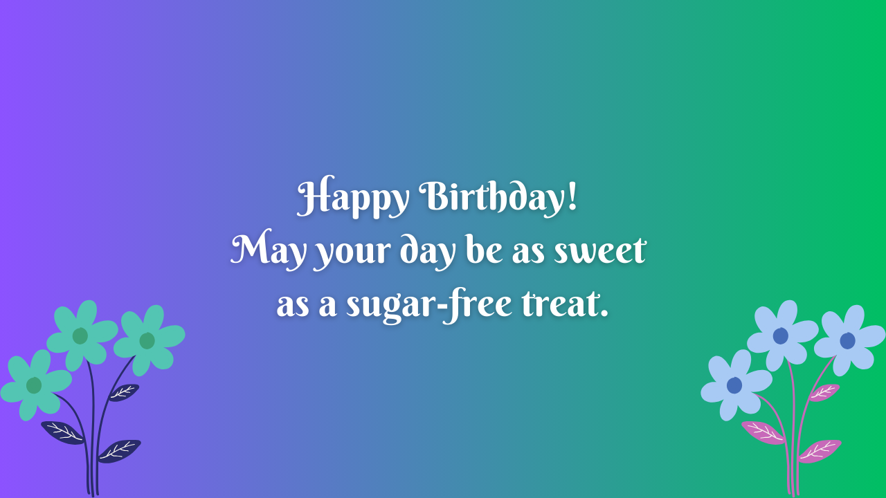 Birthday Messages for Diabetes Patients: