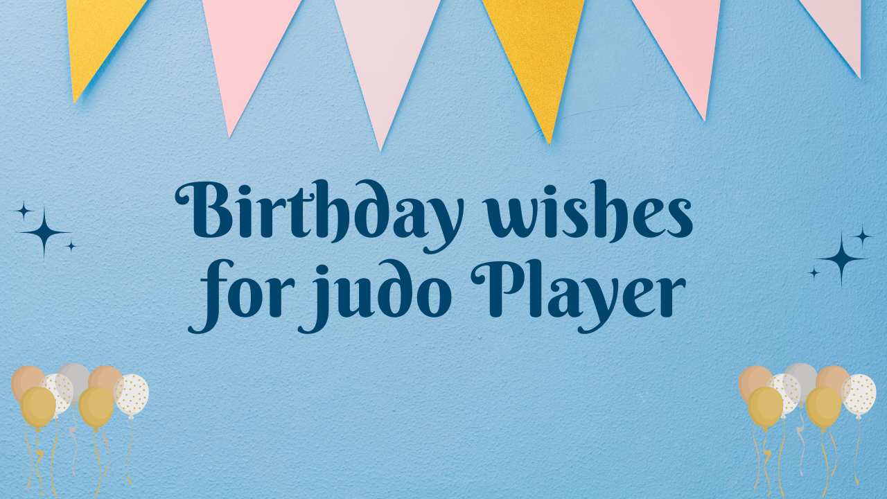 Birthday Wishes for Judo Player: