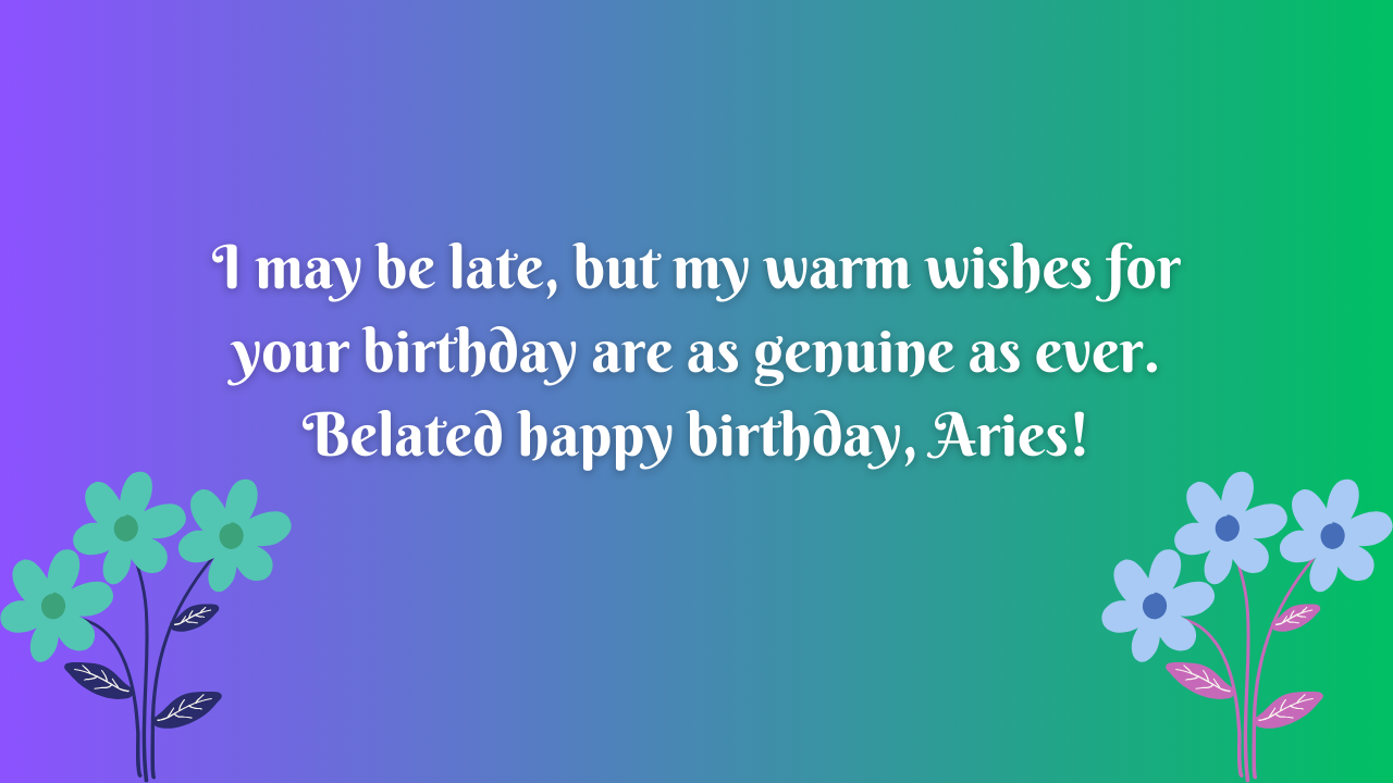 Belated birthday wishes: