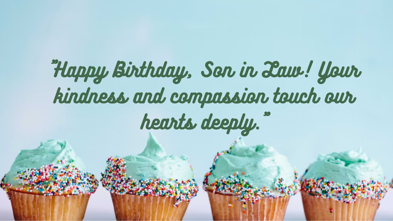 Heart Touching Birthday wishes for Son in Law: