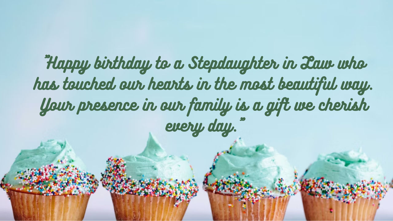 Heart Touching Birthday Wishes for Stepdaughter in Law: