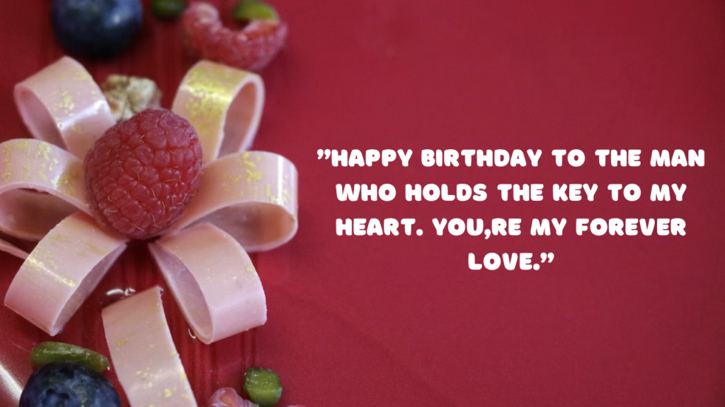 Romantic Birthday Wishes for Boyfriend: