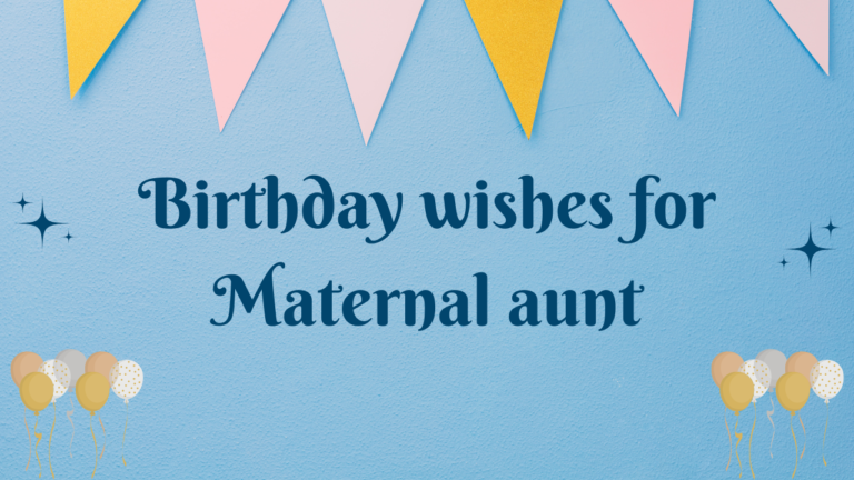 Birthday wishes for Maternal aunt