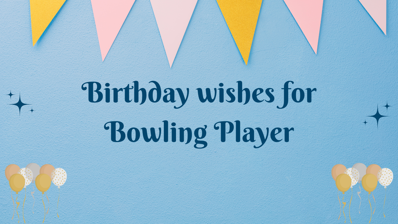 Birthday wishes for Bowling Player