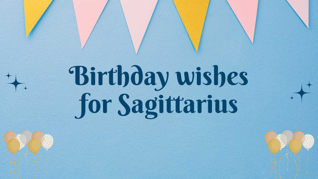 Birthday wishes for Sagittarius