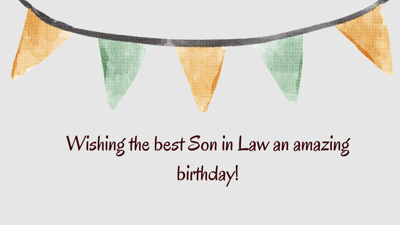 Best Birthday wishes for Son in Law: