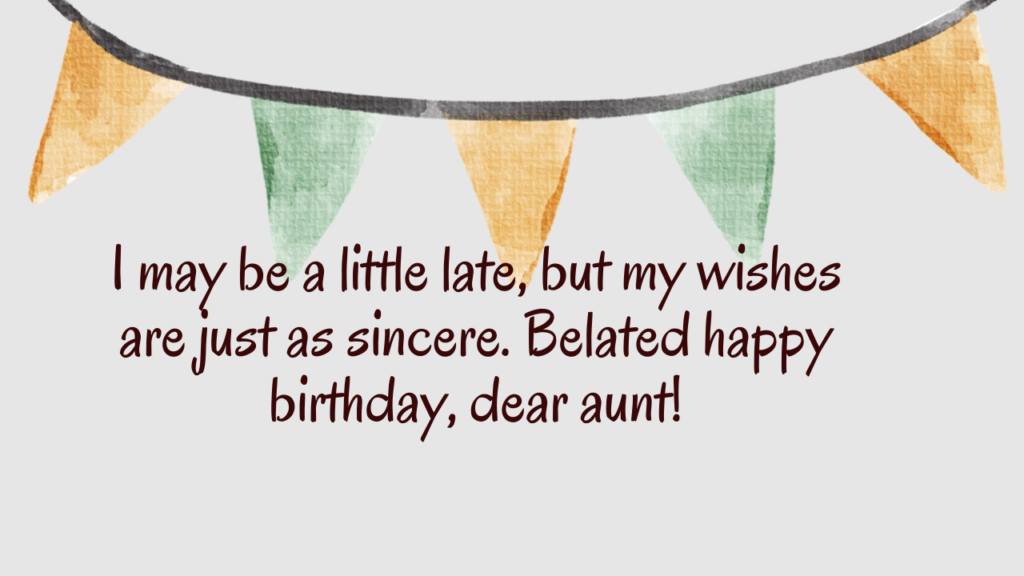 Belated Birthday Wishes for Paternal Aunt: