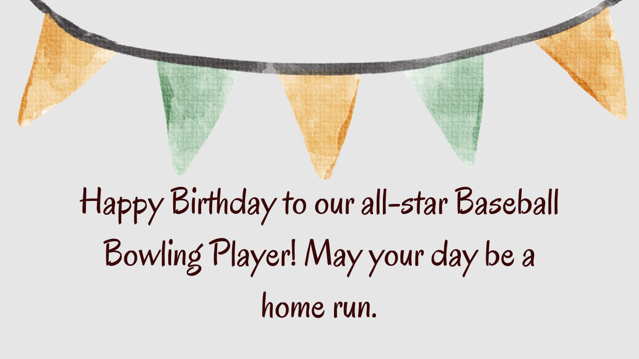 Birthday Wishes for a Baseball Bowling Player: