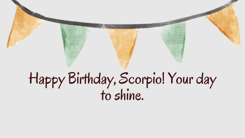Happy Birthday Wishes for Scorpio: