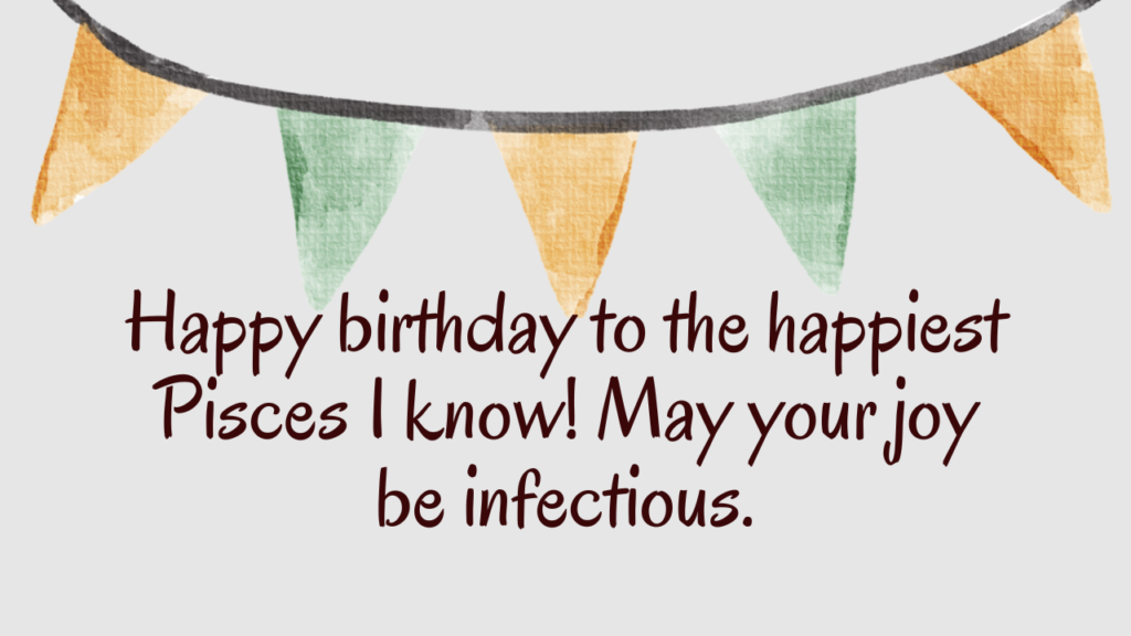 Happy Birthday Wishes for Pisces: