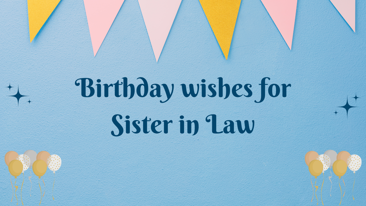 Short Birthday Wishes for Sister in Law: