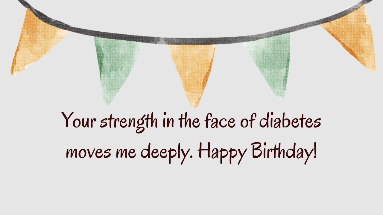 Emotional Birthday Wishes for Diabetes Patient: