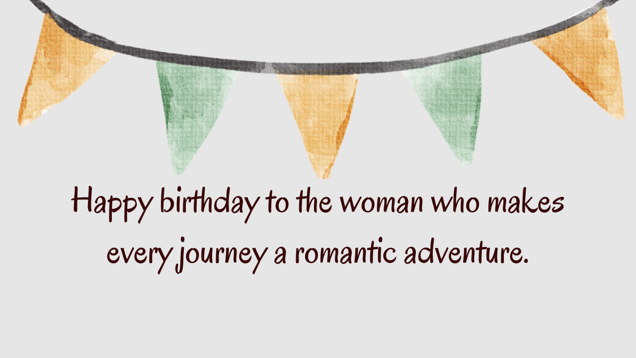 Birthday Wishes for Traveler Girlfriends: