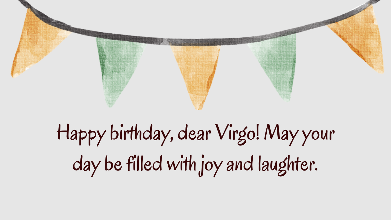 Happy birthday wishes for Virgo: