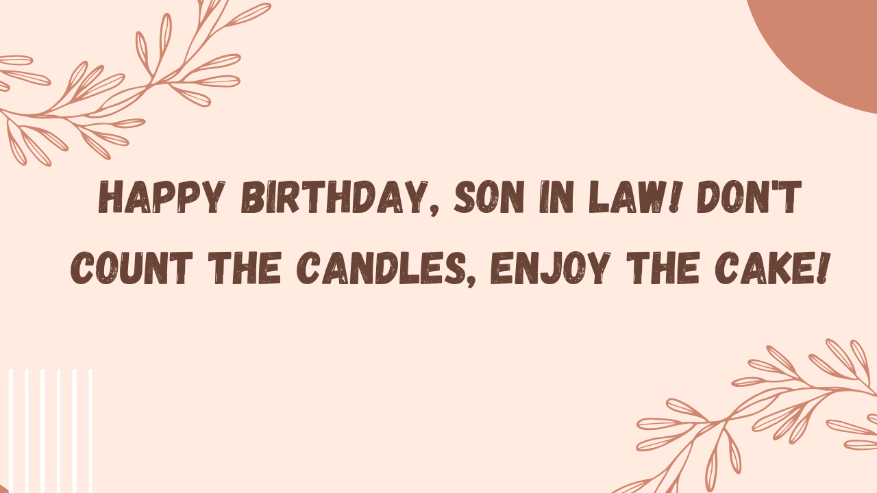Funny Birthday wishes for Son in Law: