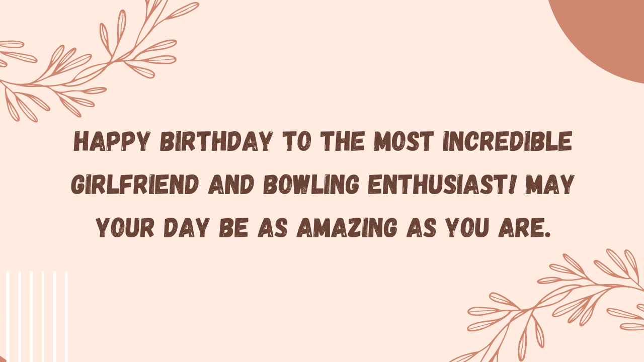 Birthday Wishes for a Girlfriend Bowling Player: