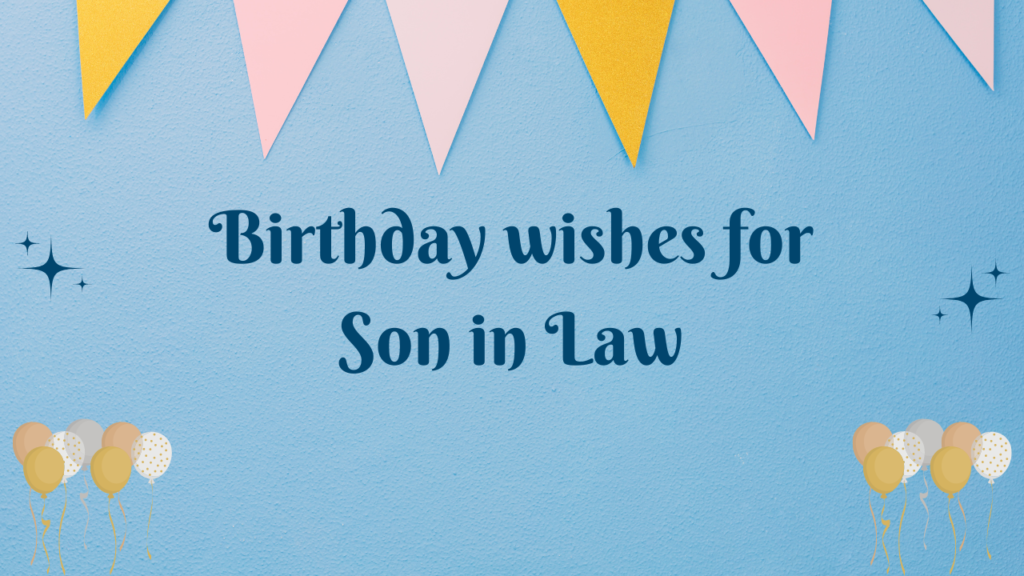 Birthday wishes for Son in Law