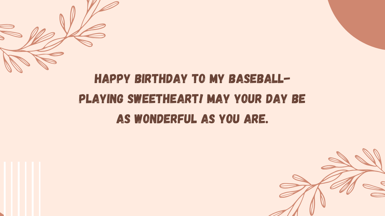 Birthday Wishes for a Girlfriend Baseball Player: