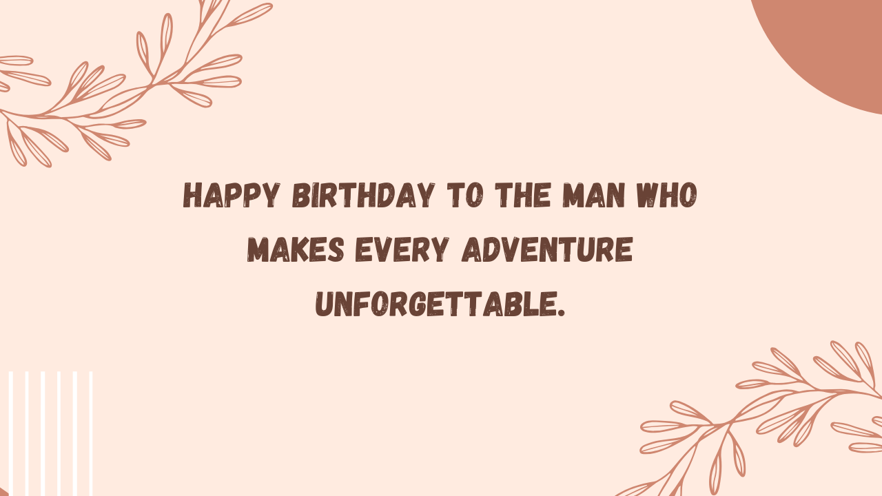 Birthday Wishes for Traveler Boyfriends:
