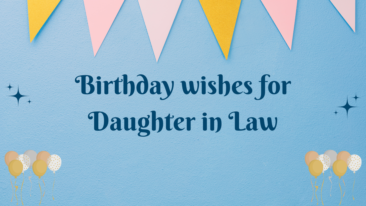 Short Birthday Wishes for Daughter in Law: