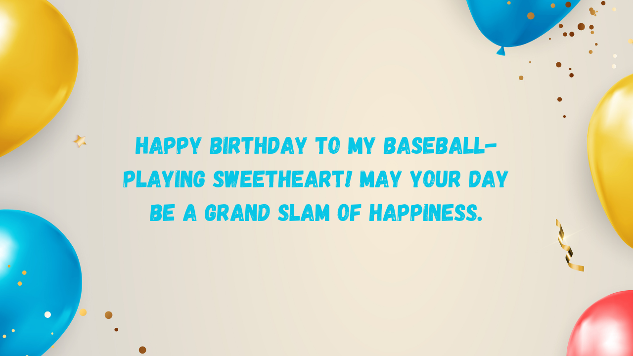  Birthday Wishes for Boyfriend Baseball Player: