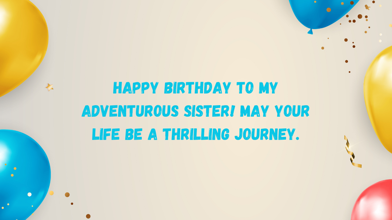 Birthday Wishes for Traveler Sisters:
