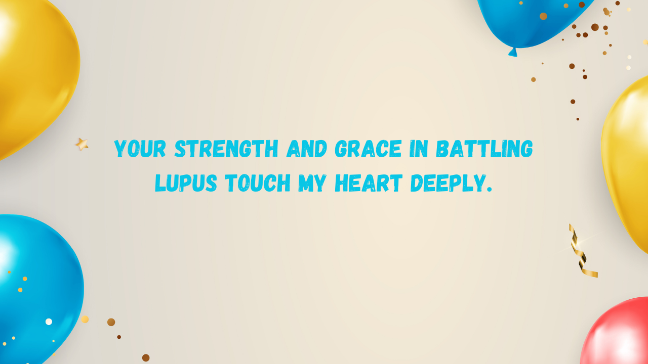 Heartfelt Birthday Wishes for Lupus Patient: