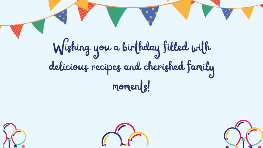 Birthday Wishes for Foodie Mother: