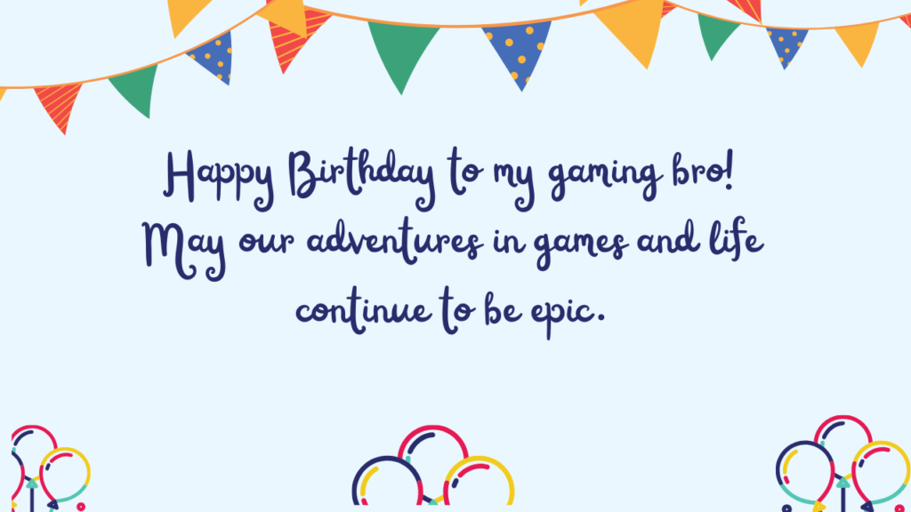 Birthday Wishes for Gamer Brother: