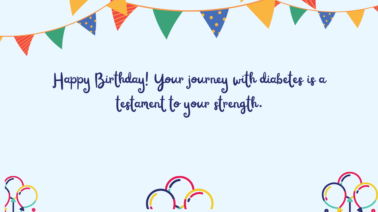 Inspiring Birthday Wishes for Diabetes Patient: