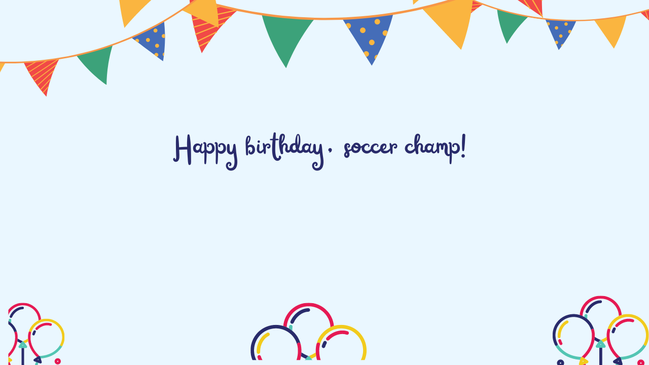 Short Birthday Wishes for Soccer Players: