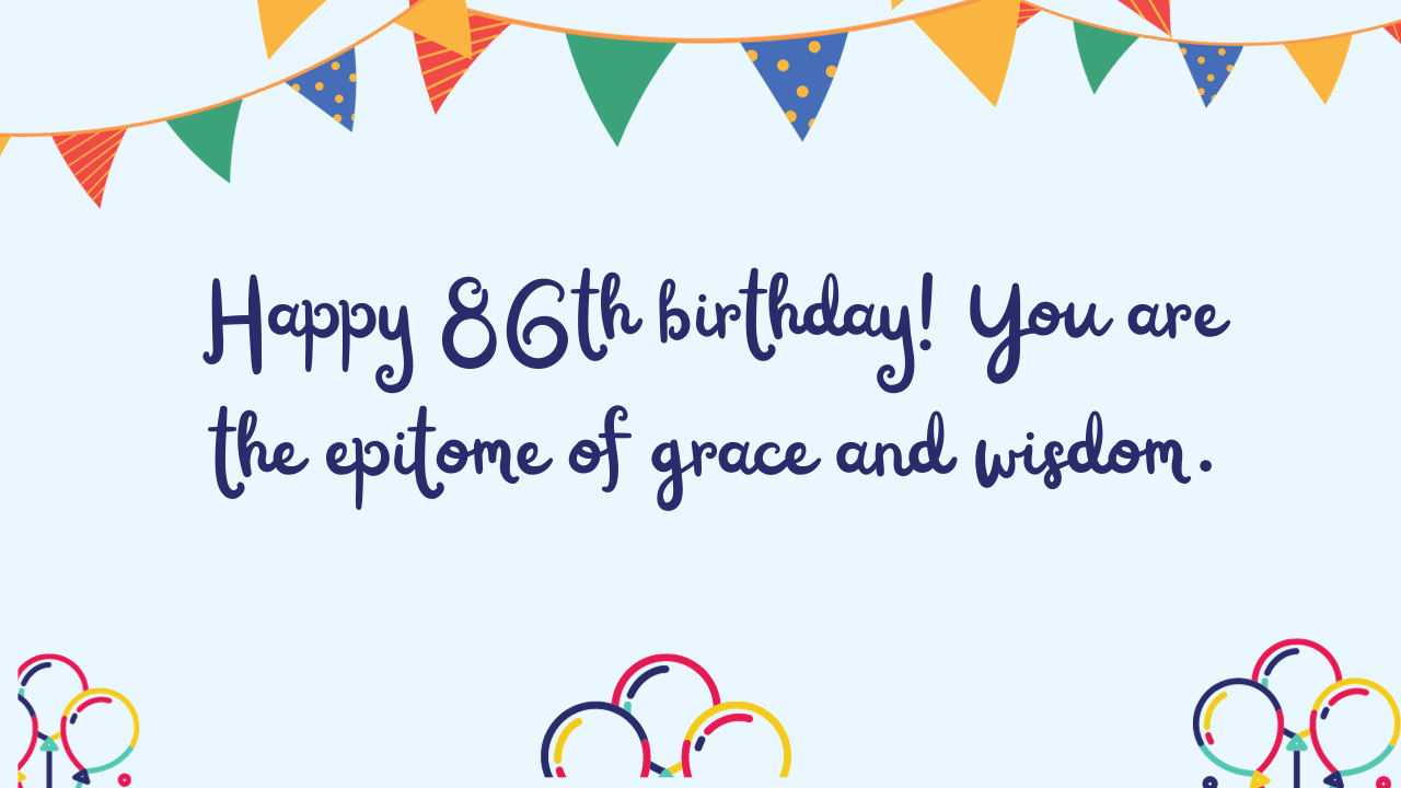 Best Birthday Wishes for 86-year-old: