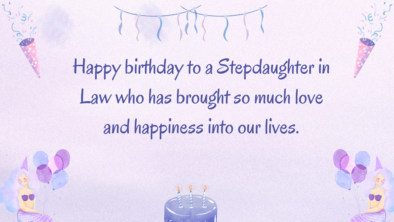Heartfelt birthday wishes for Stepdaughter in Law: