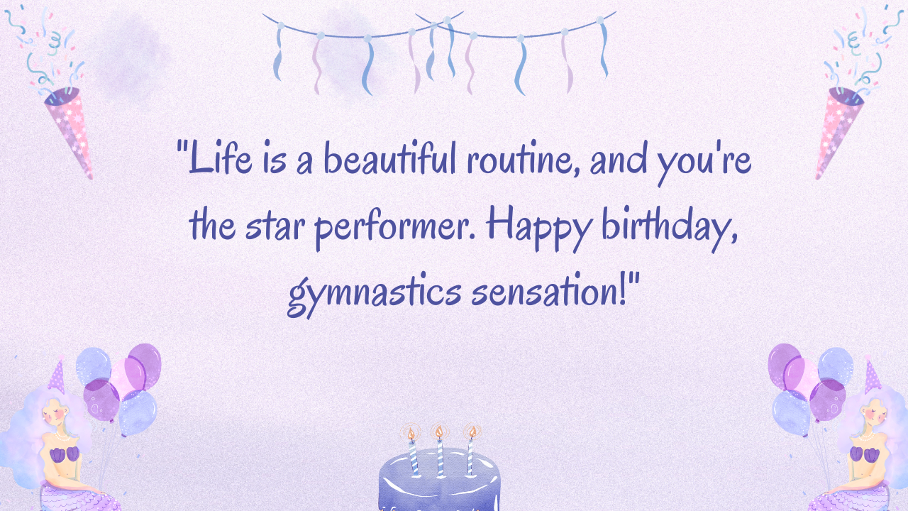 Birthday Quotes for Gymnastics Player: