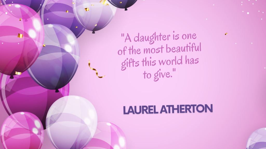 Birthday Quotes for Daughter: