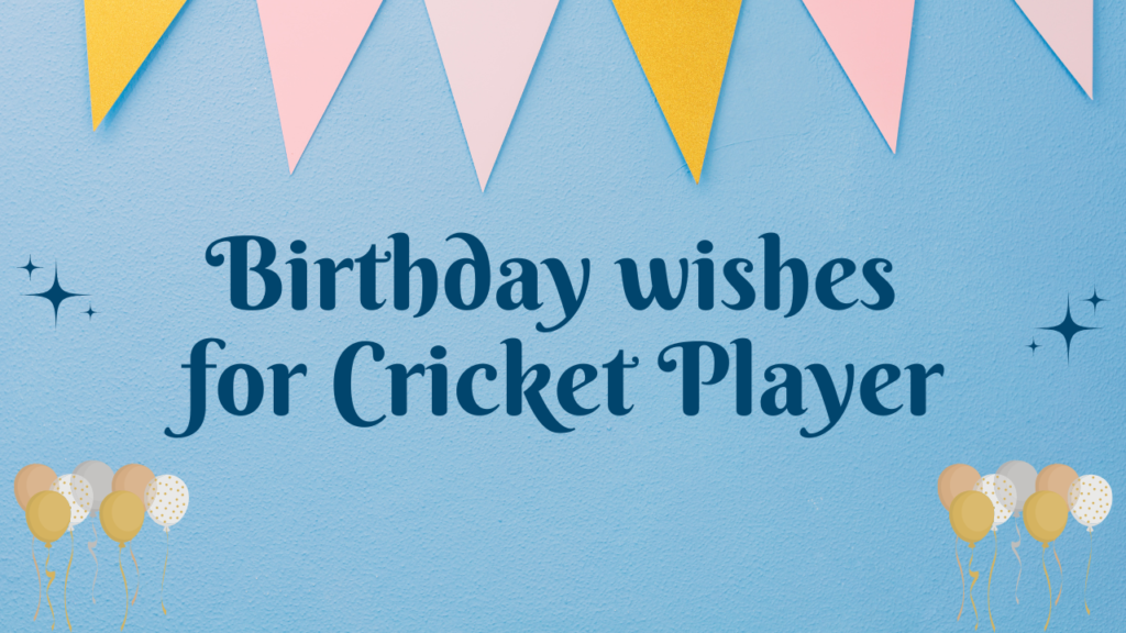 Birthday Poems for a Cricket Player: