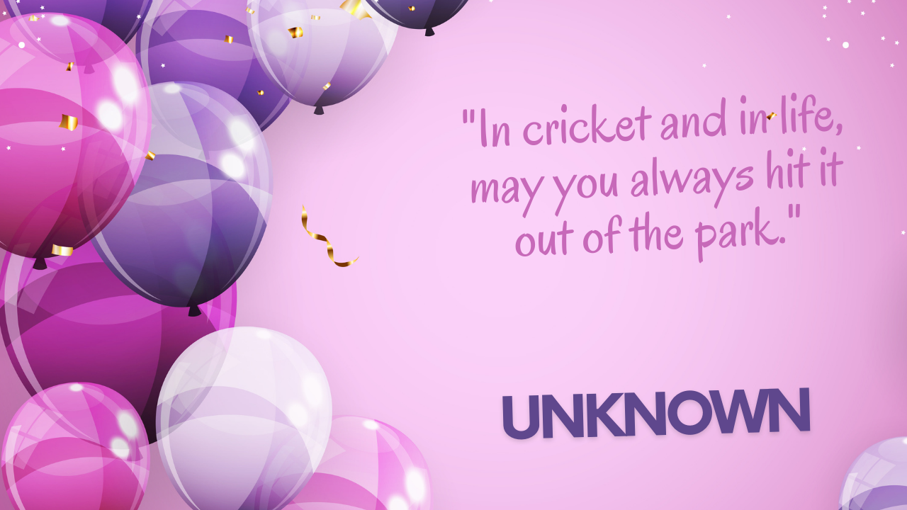 Birthday Quotes for Cricket Player: