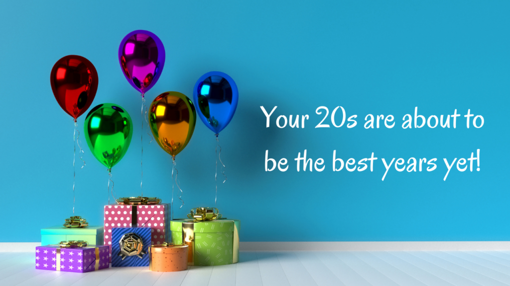 Happy & Upbeat Birthday Wishes for 20 Years Old: