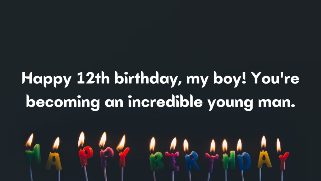 12 Years Old son Birthday Wishes from Dad: