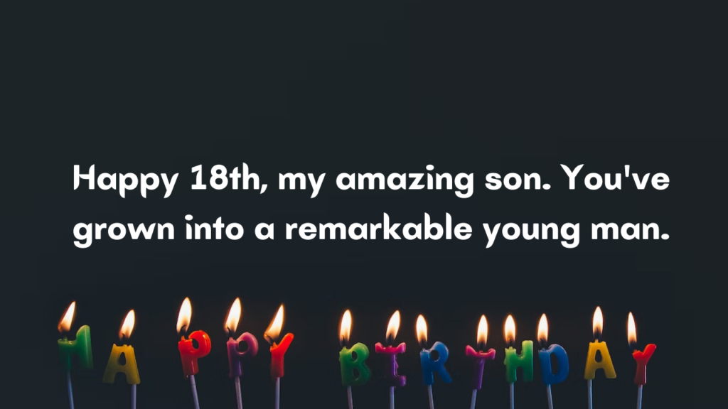 Birthday Wishes for 18 Years Old son from Dad: