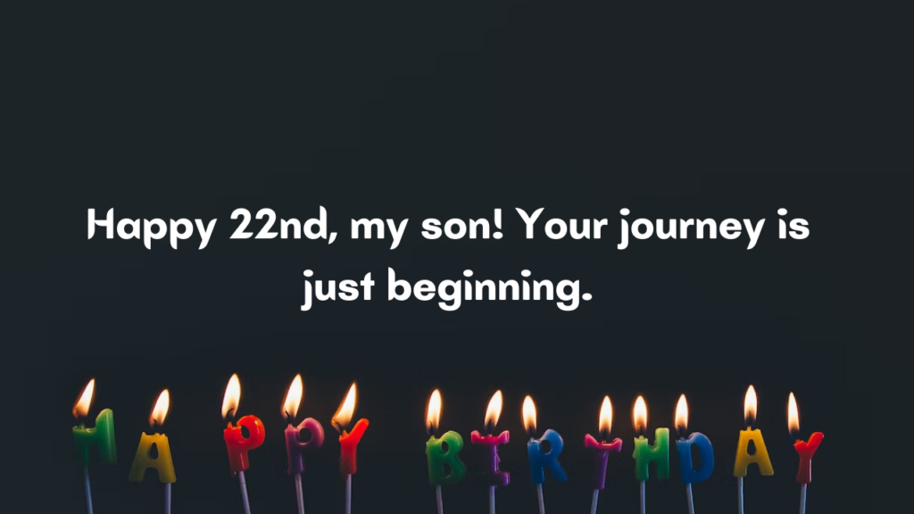 22 Years Old son Birthday Wishes from Dad: