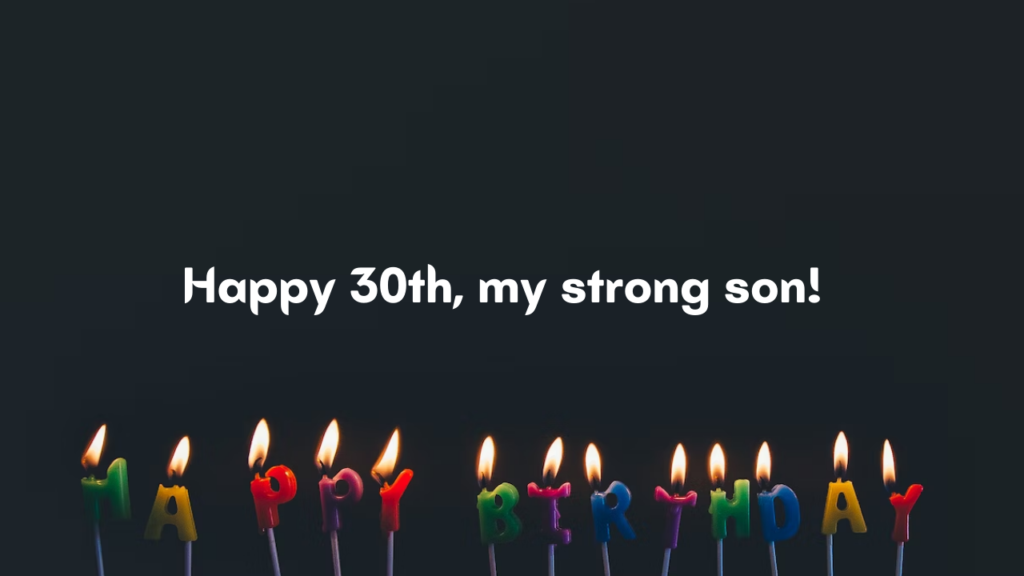 30 Years Old Son Birthday Wishes from Dad: