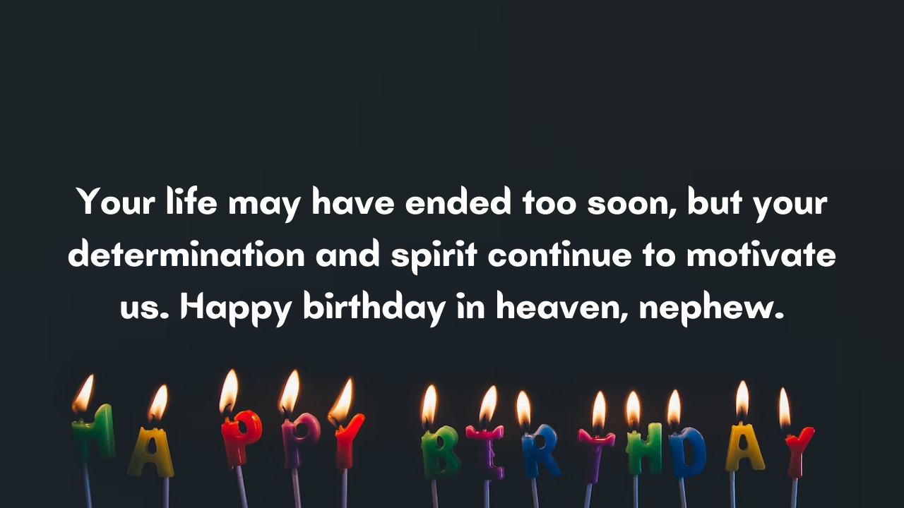 Motivational Birthday Wishes for Nephew in Heaven: