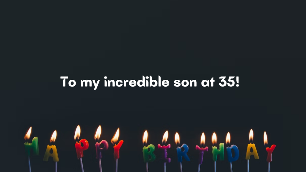 35 Years Old son Birthday Wishes from Dad: